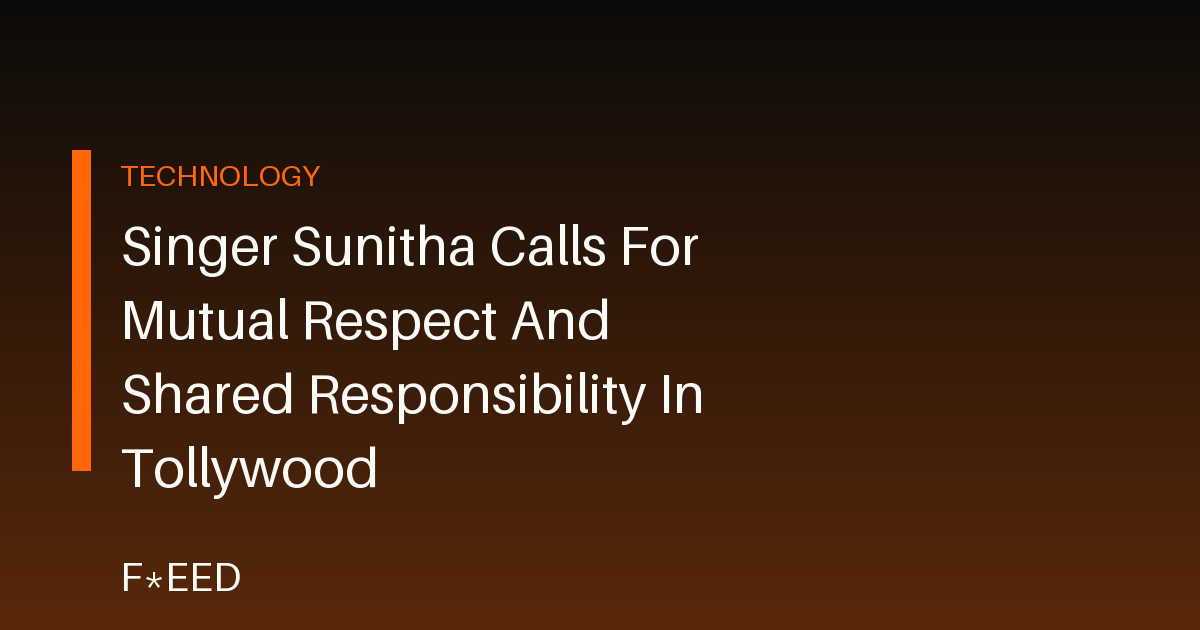 Singer Sunitha Calls For Mutual Respect And Shared Responsibility In Tollywood