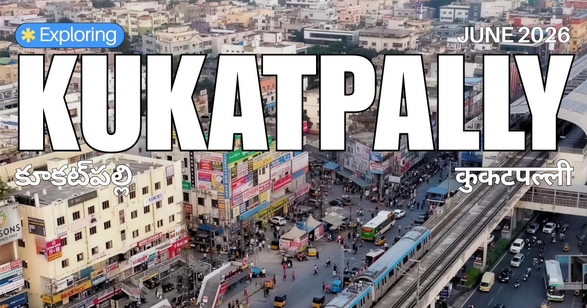 Exploring Kukatpally: A Local's Guide to Some of the Best Places Around